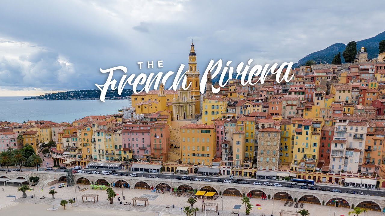 The French Riviera - C&ocirc;te d'Azur France - 4K Cinematic Travel Video