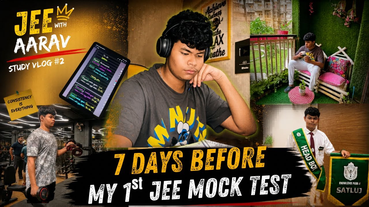 JEE Study Vlog 📚| My 1st JEE MOCK TEST  😵 &mdash; 7 Days of  Pressure & Study Grind  | JEE with Aarav