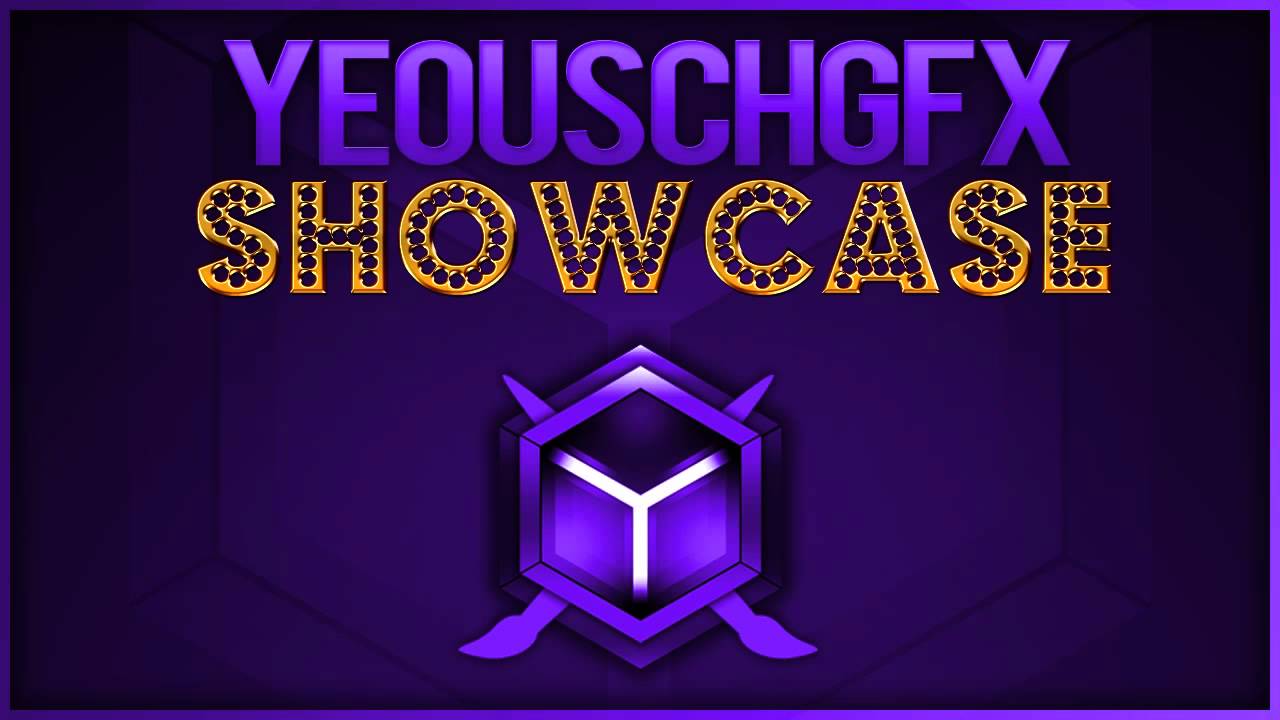 YeouschGFX Showcase!
