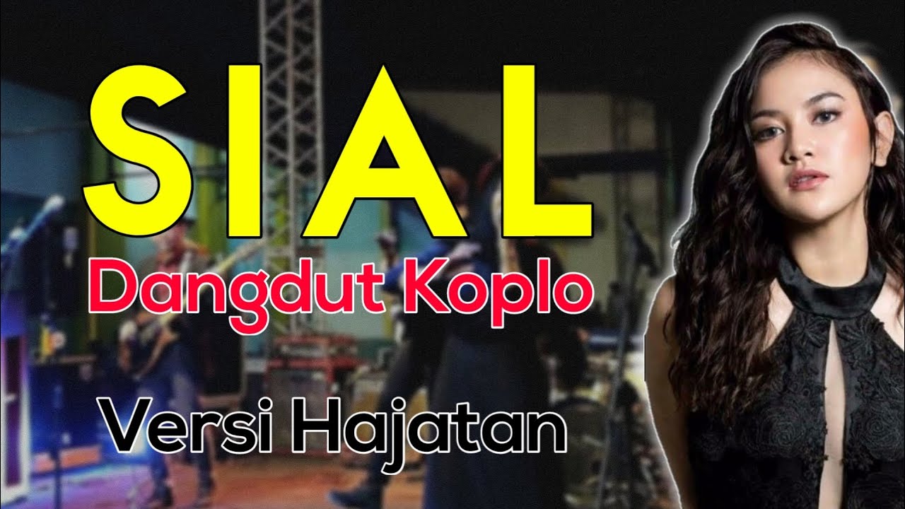 Sial - Mahalini Versi - Dangdut Koplo Hajatan