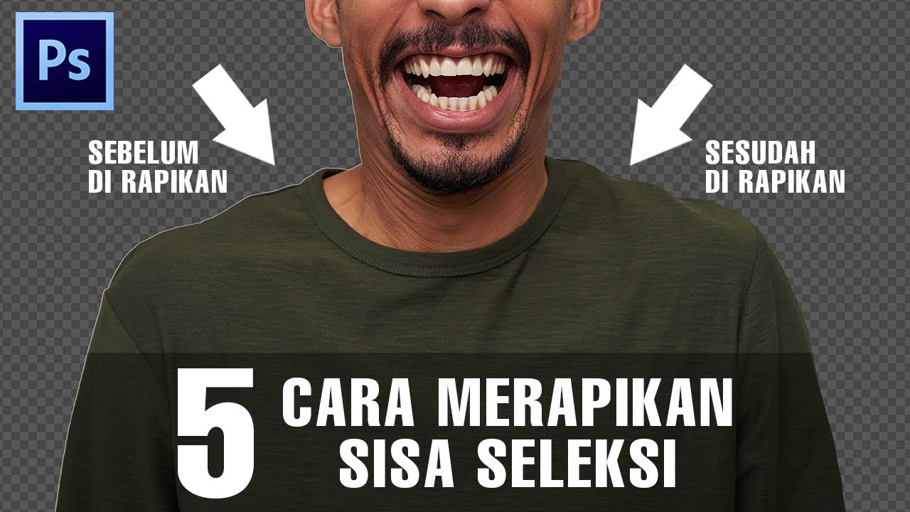 5 Cara Merapikan Sisa Seleksi di Photoshop
