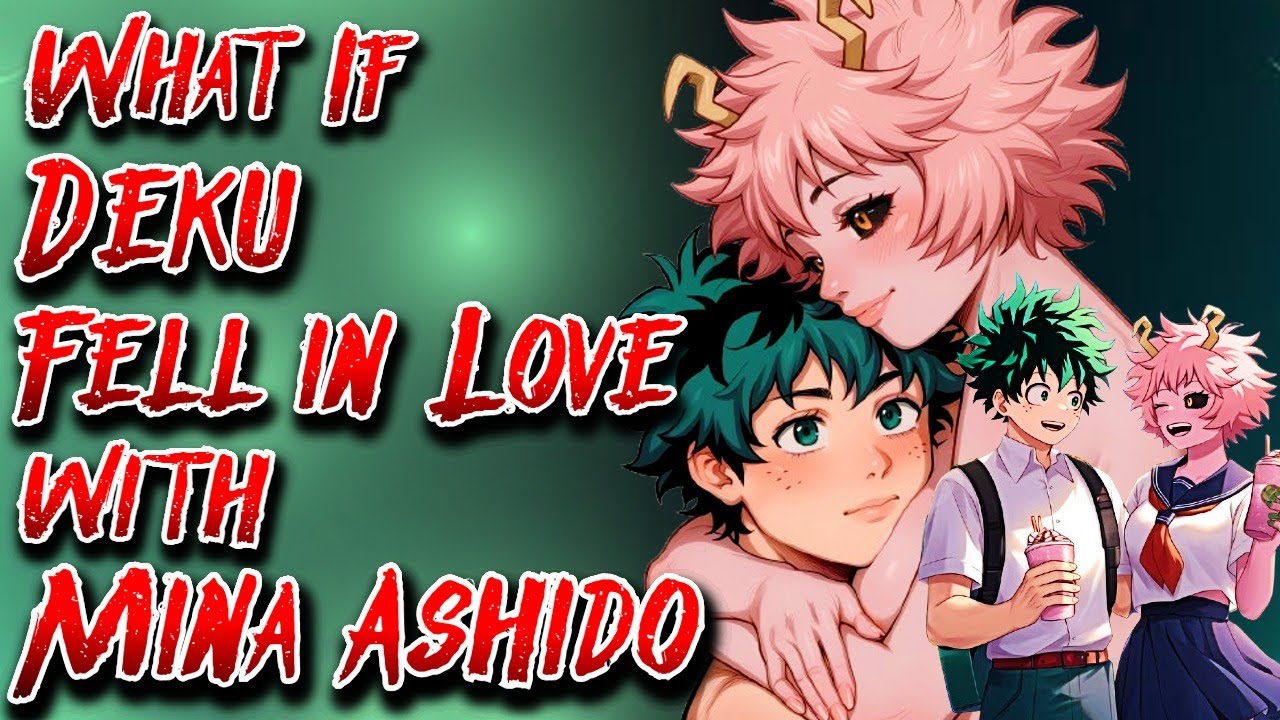 What If Deku Fell in Love with Mina Ashido | Movie | Au.@cismomusic