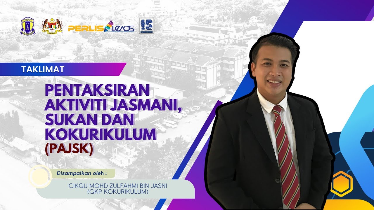 TAKLIMAT PENTAKSIRAN AKTIVITI JASMANI, SUKAN & KOKURIKULUM (PAJSK)  I  CIKGU MOHD ZULFAHMI (PK KOKU)