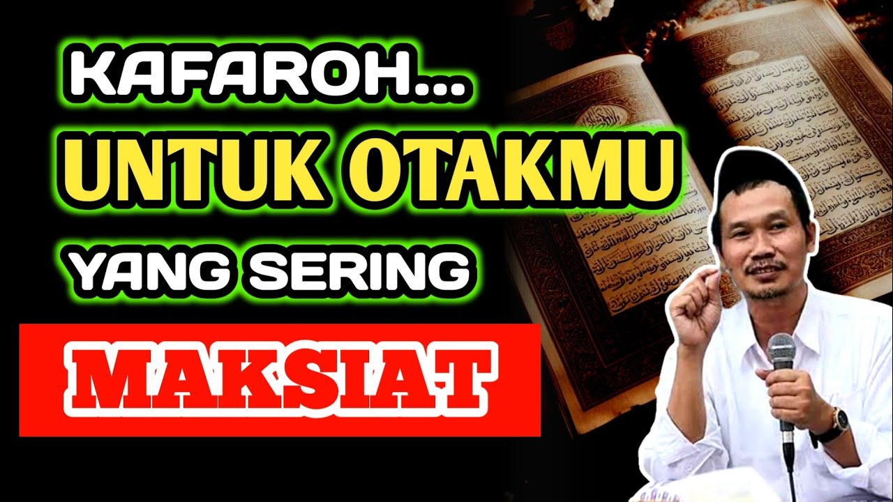 Kafarah Untuk Otakmu Yang Sering Maksiat‼️Kajian Gus Baha