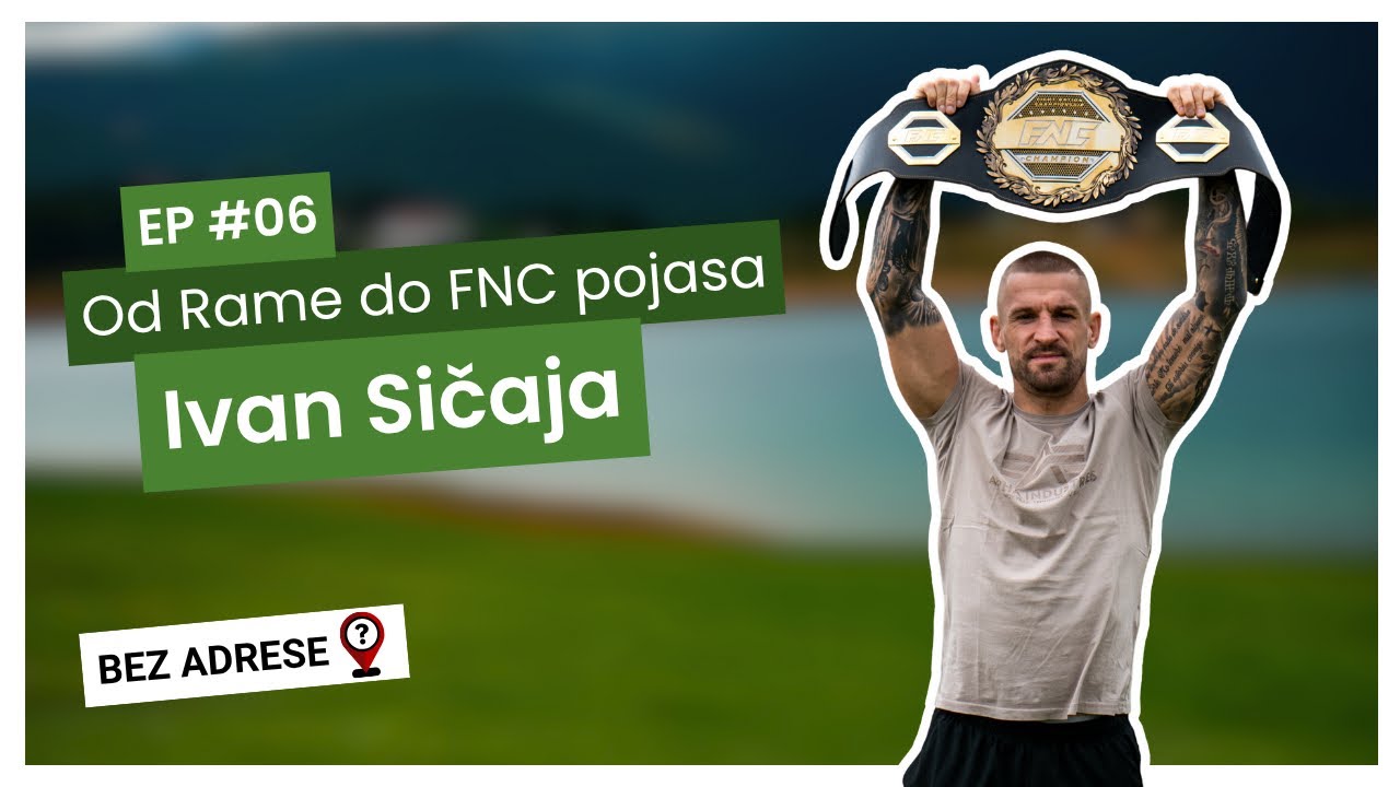 BEZ ADRESE #6 Ivan Sičaja – Letećim koljenom iz Rame do FNC pojasa