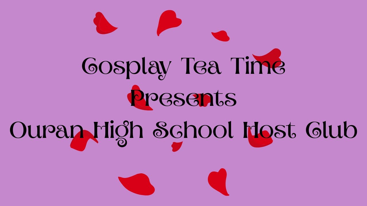Cosplay Tea Time Presents: Ouran High School Host Club