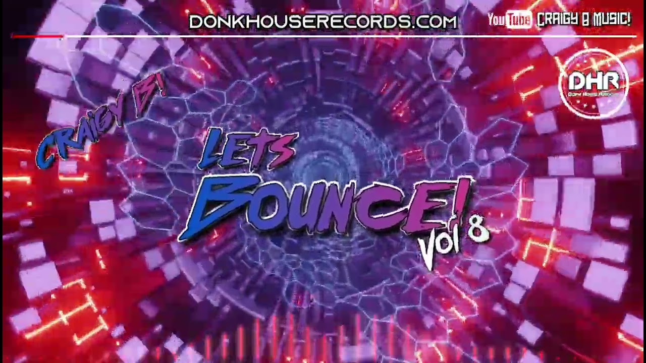 Craigy B! - Let's Bounce Vol 8 - DHR