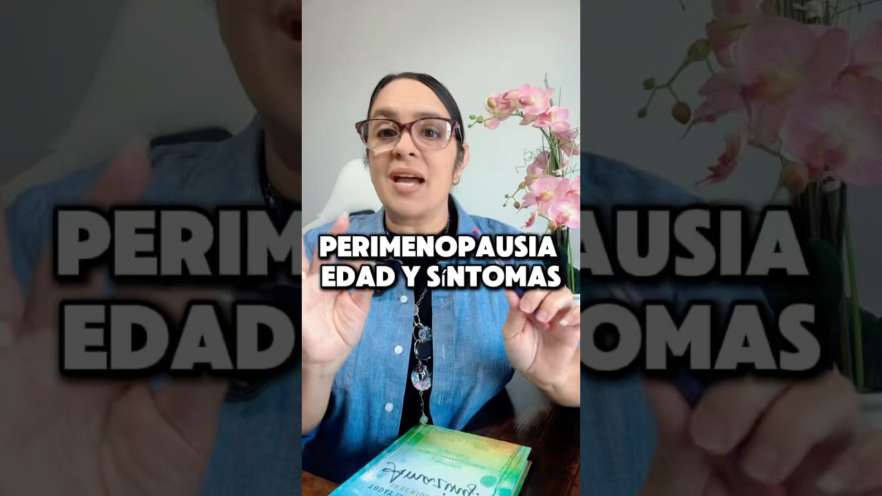 Perimenopausia edad y s&iacute;ntomas. #perimenopausia #menopausia #sintomasdamenopausa #ansiedad