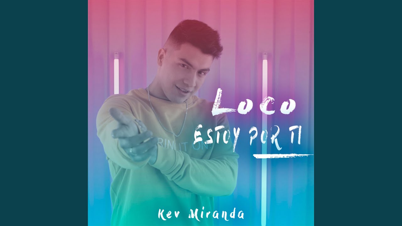 Loco Estoy Por Ti