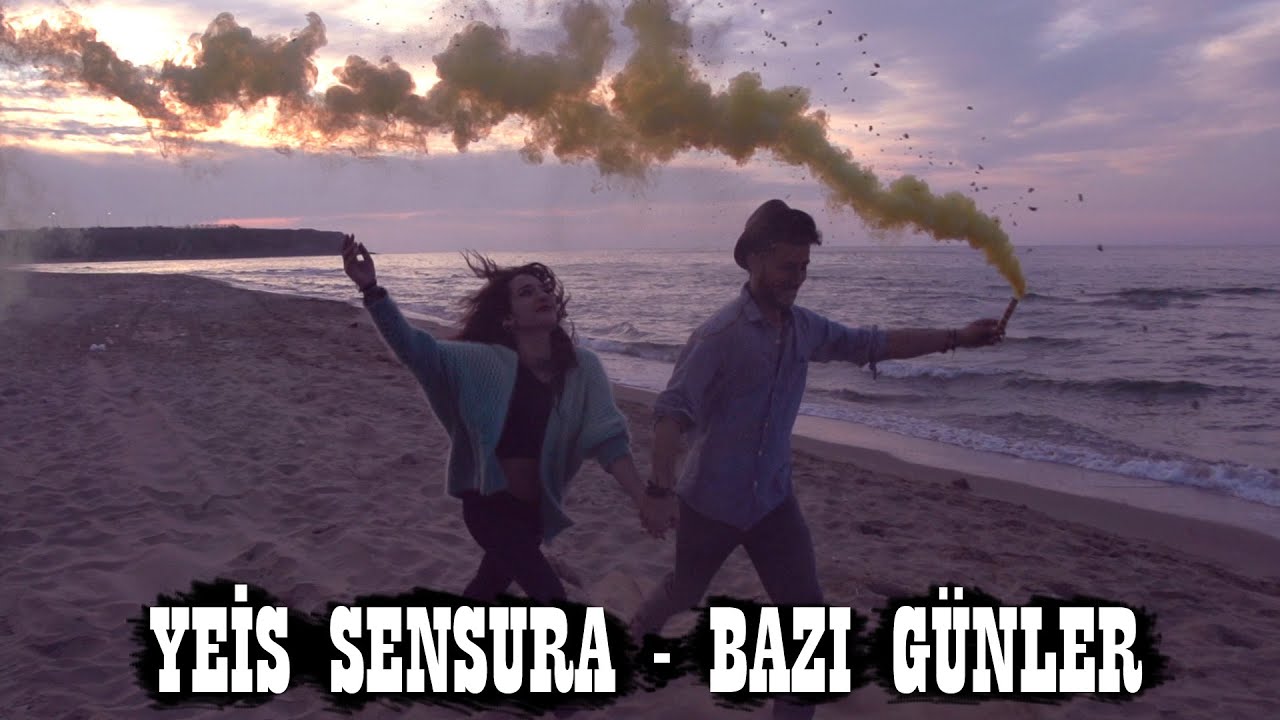 Yeis Sensura - Bazı G&uuml;nler (Official Video)