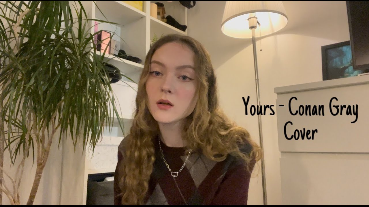 Yours (Conan Gray) - Cover by Vivien