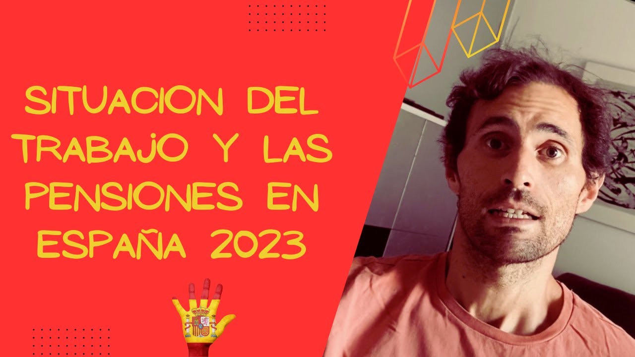❌ 🇪🇸 mercado LABORAL y PENSIONES en ESPAÑA ❌ 2023 #trabajo  #pensiones