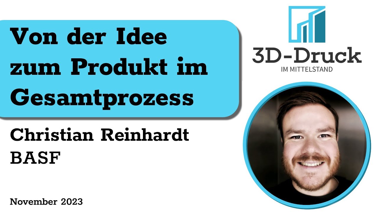 Von der Idee zum Produkt im Gesamtprozess | Christian Reinhardt (BASF Forward AM)