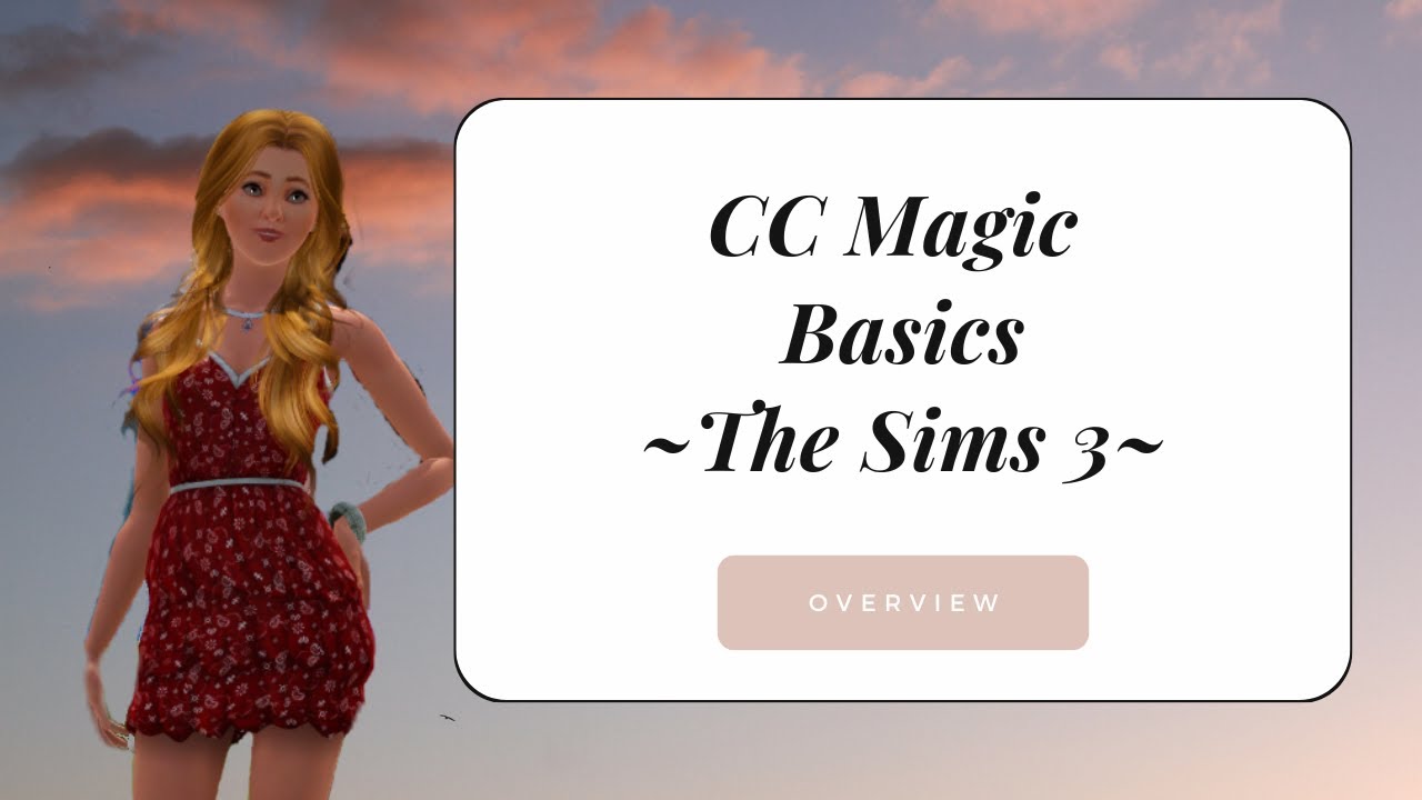 CC Magic Basics | The Sims 3