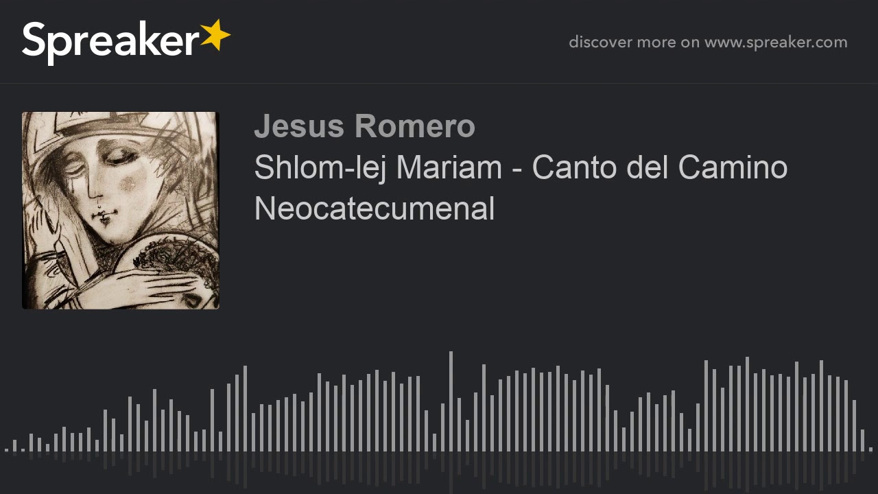 Shlom-lej Mariam - Canto del Camino Neocatecumenal