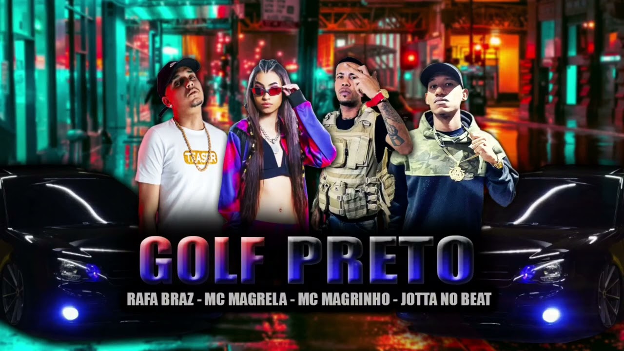 GOLF PRETO - RAFA BRAZ , MC MAGRELA , MC MAGRINHO ( PROD  JOTTA NO BEAT )