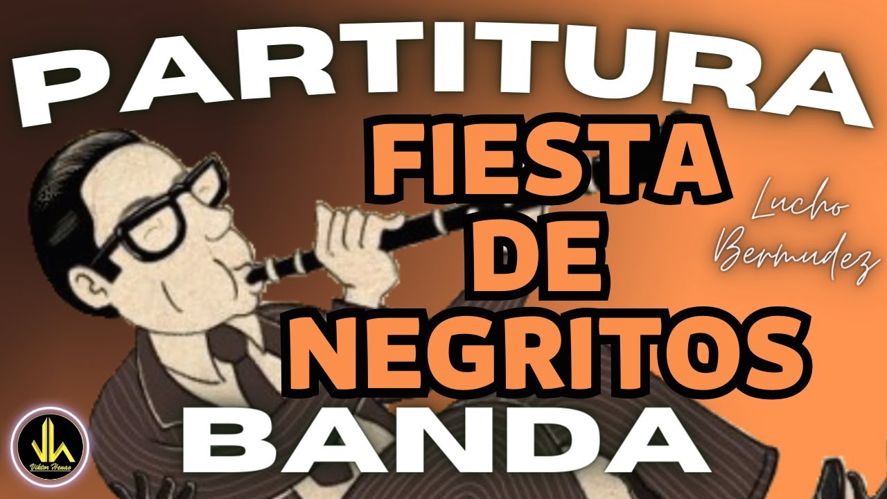 🎼 FIESTA DE NEGRITOS (Porro) - Biblioteca de Partituras - 