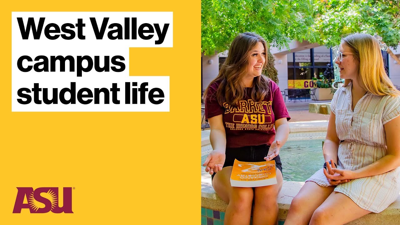 Life at ASU&rsquo;s West Valley campus: students share what they love most!