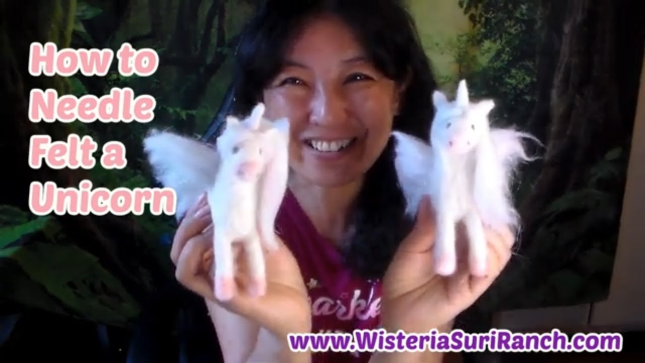 Needle Felted Unicorn-Step by Step How to Felt a Unicorn Tutorial