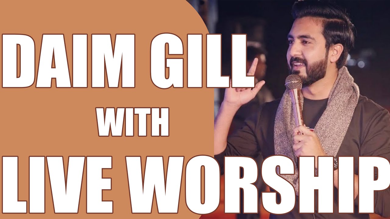 Live Worship with Daim Gill || 2021