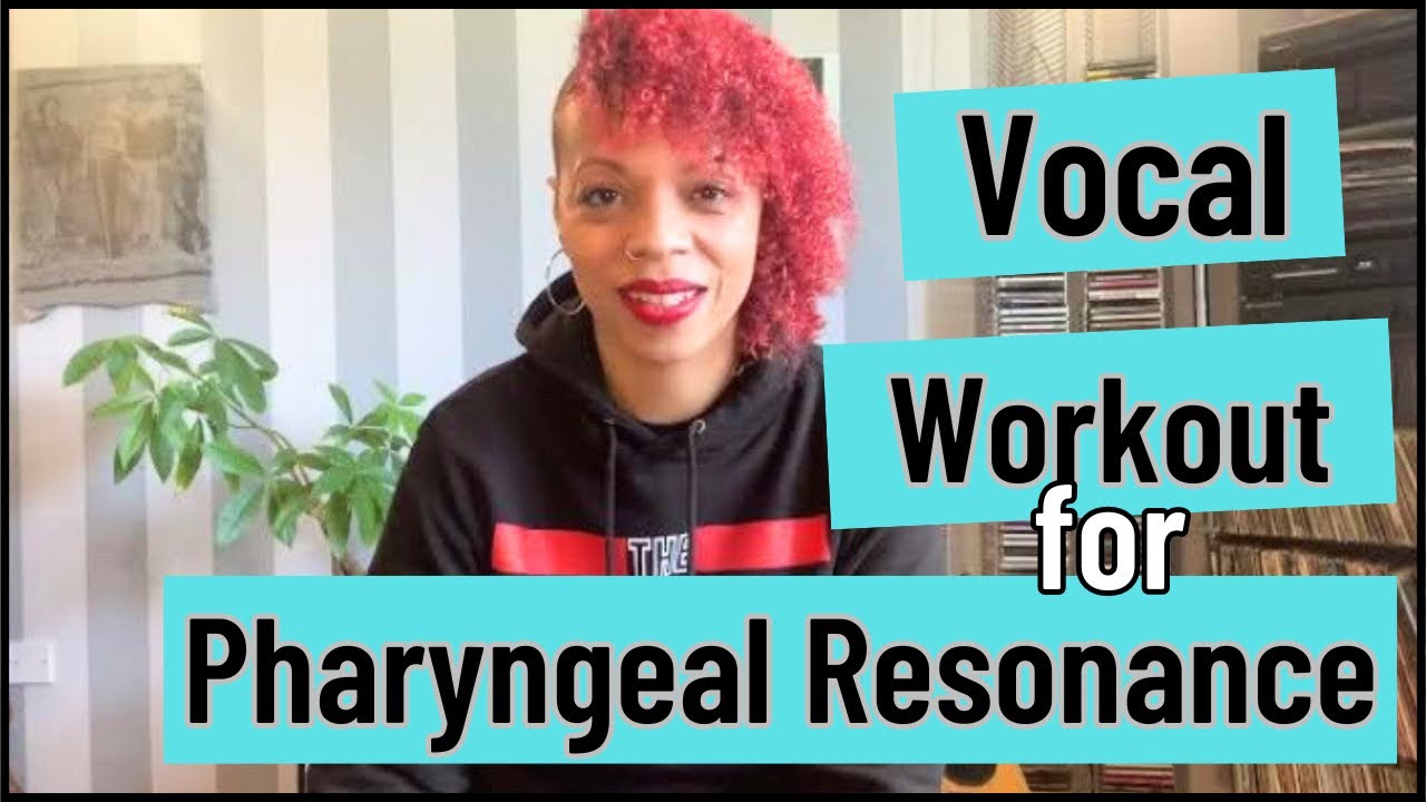 Pharyngeal Resonance Vocal Workout