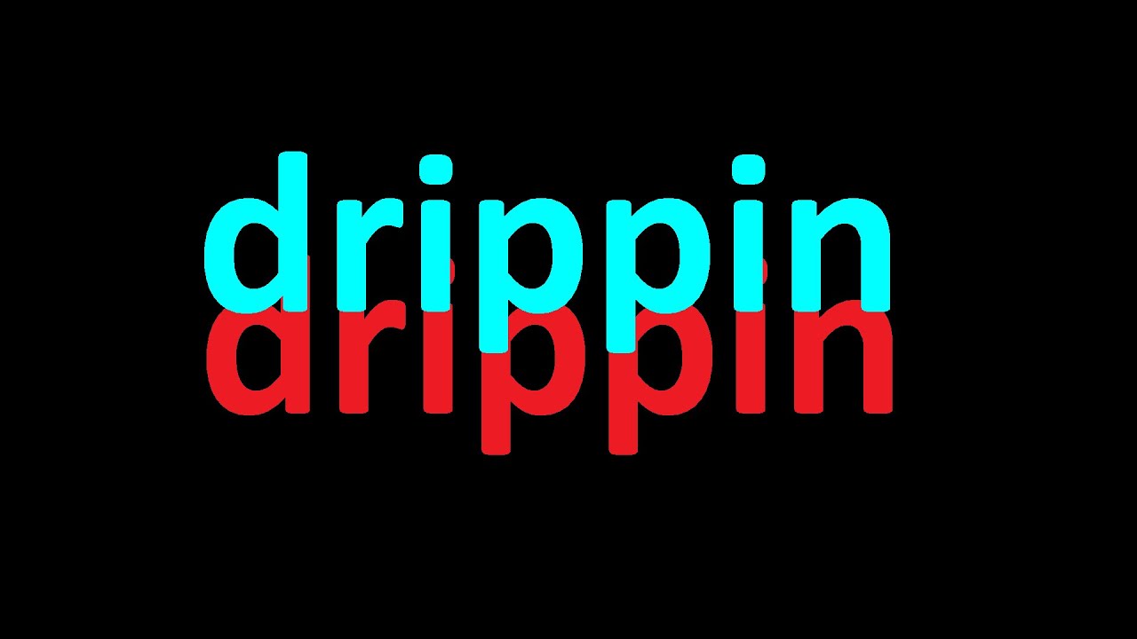 drippin