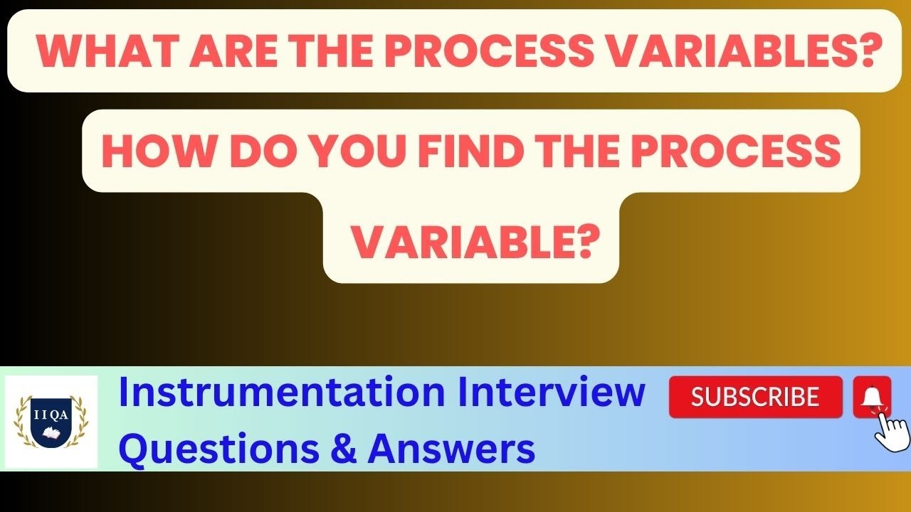 What are the process variables? Definitions & examples.#instrumentation #importantquestions #iiqa