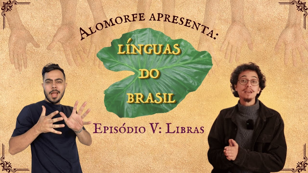 Línguas do Brasil — Episódio V: Libras (com @Neto Libras)