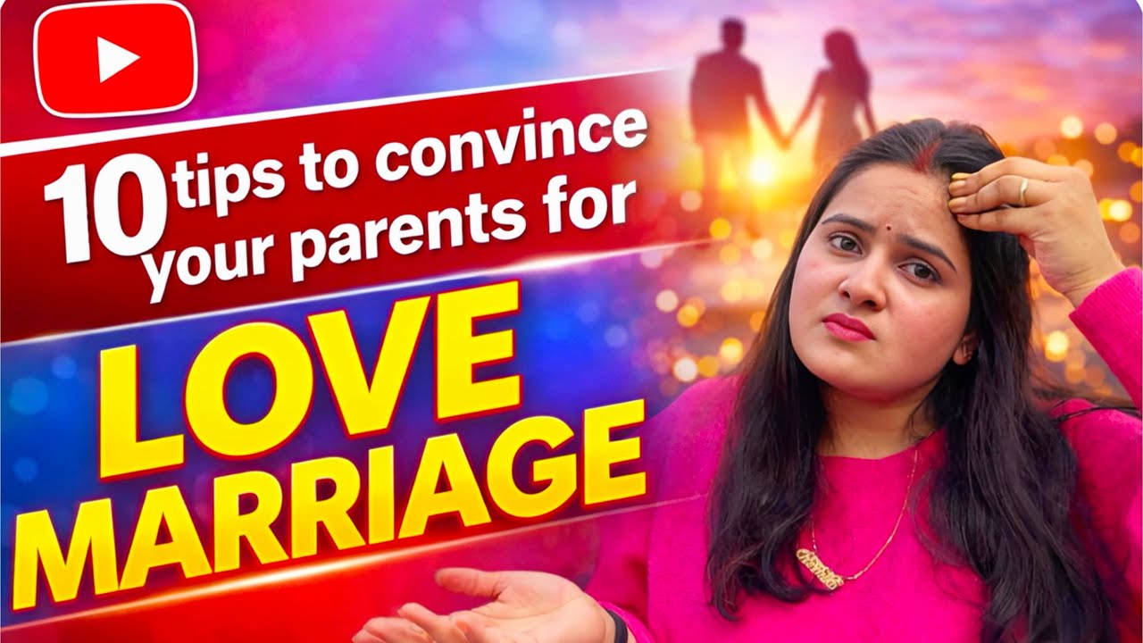 TOP 10 tips|| CONVINCE PARENTS|| LOVE marriage|| The ROKA Family 