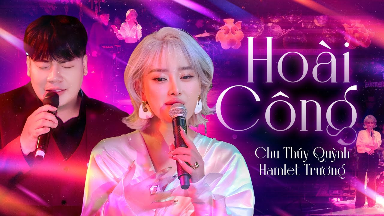Nổi da ga với cặp b&agrave;i tr&ugrave;ng CHU TH&Uacute;Y QUỲNH - HAMLET TRƯƠNG song ca cực ăn &yacute; | LK HO&Agrave;I C&Ocirc;NG
