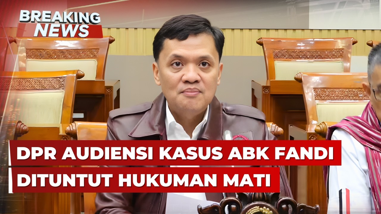 BREAKING NEWS - Komisi III DPR Audiensi Kasus ABK Fandi Ramadhan Dituntut Hukuman Mati