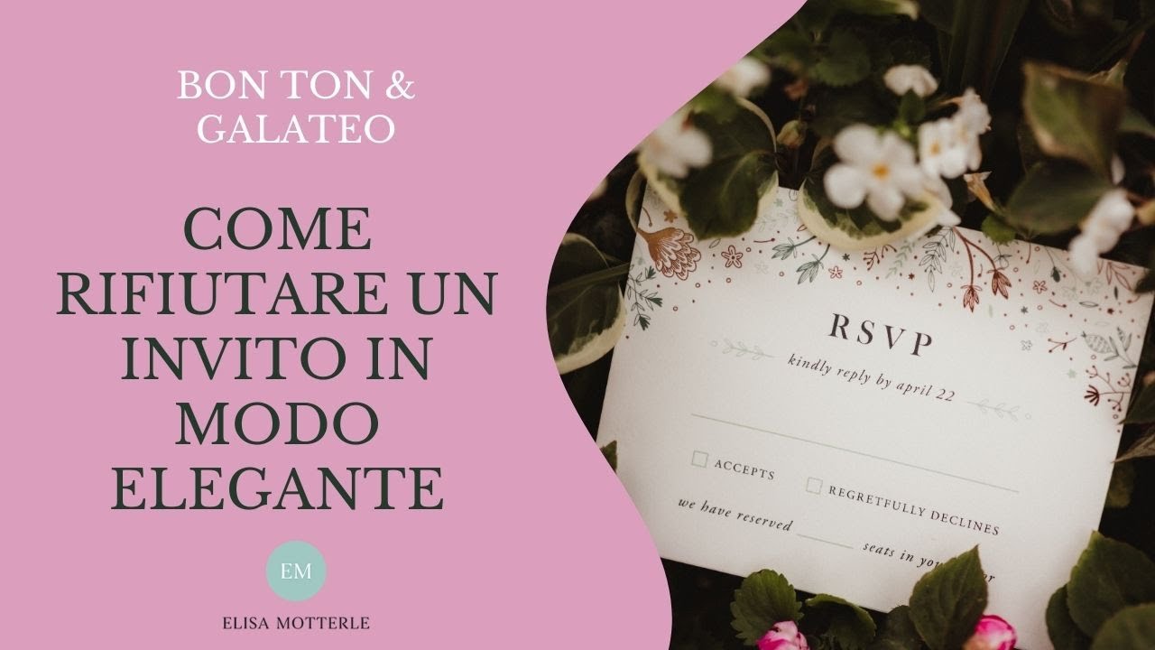 Elisa Motterle: Scopri come rifiutare un invito in modo elegante