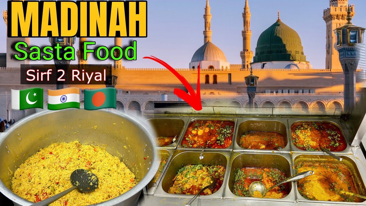 Madinah Ka Sabse Sasta Restaurant Sirf 2 Riyal Mai Breakfast, Lunch, or Dinner kar sakty hain