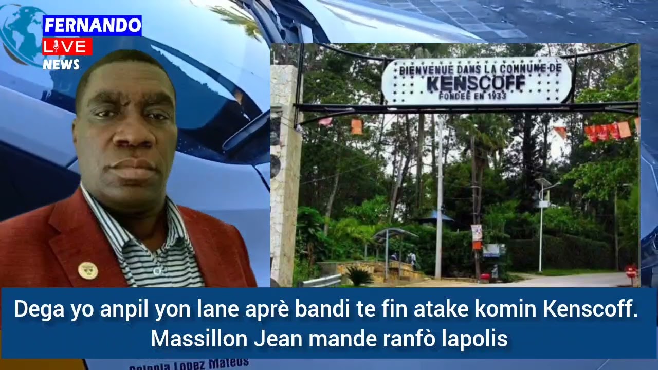 🔥🇭🇹⛳🚨 Dega yo anpil yon lane aprè bandi te finn atake komin Kenskòf. Massillon Jean mande ranfò PNH