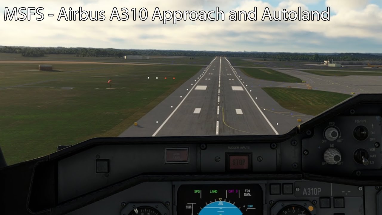 MSFS - Airbus A310 Approach and Autoland Tutorial
