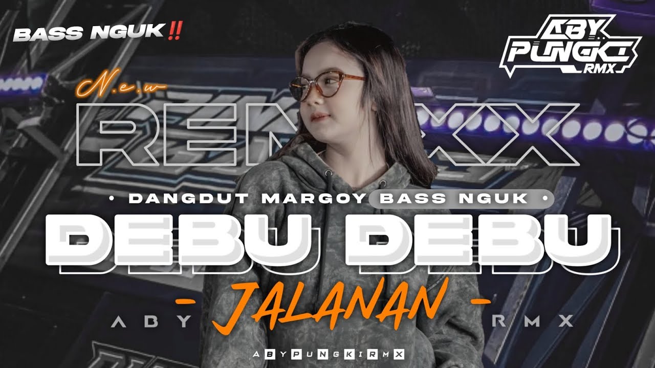 DJ DEBU DEBU JALANAN‼️STYLE BASS NGUK NGUK VIRAL