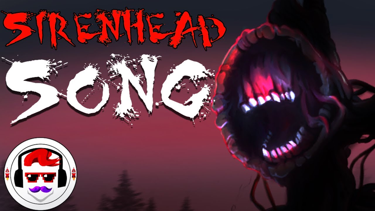 Siren Head Song 