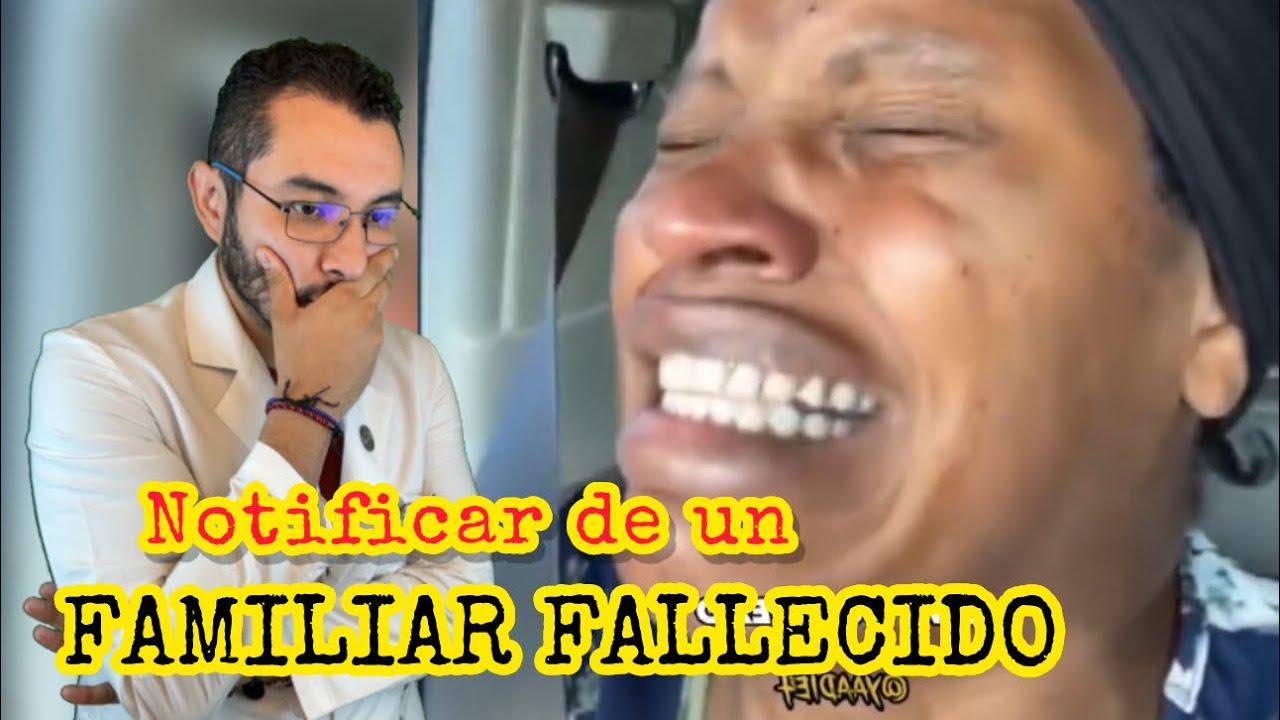 &iquest;C&oacute;mo se notifican EL FALLECIMIENTO de los familiares?
