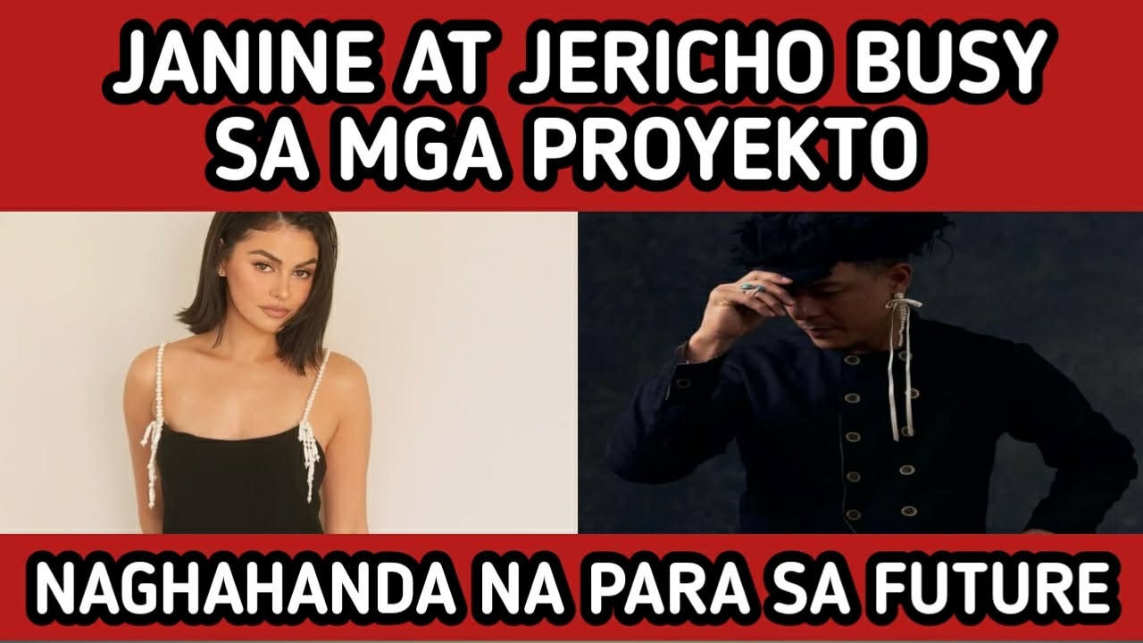 JANINE AT JERICHO BUSY SA MGA PROYEKTO, NAGHAHANDA NA PARA SA FUTURE