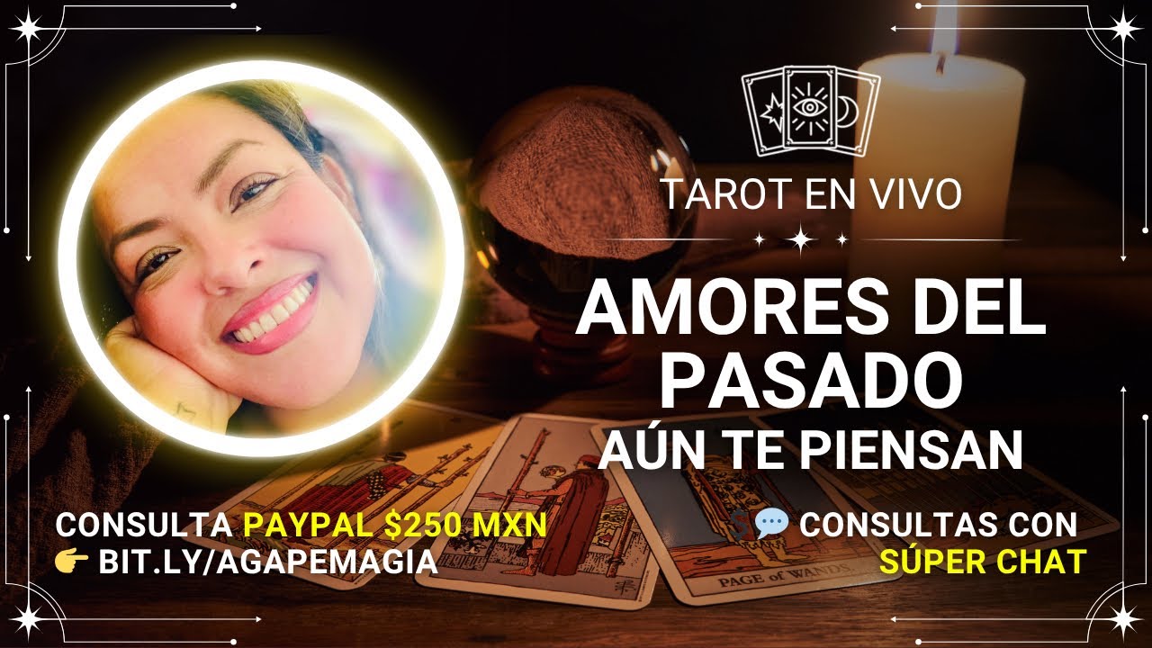 😱💕 Tus amores del pasado a&uacute;n piensan en ti 🃏 Consulta al Tarot con S&uacute;per Chat y PayPal ✨