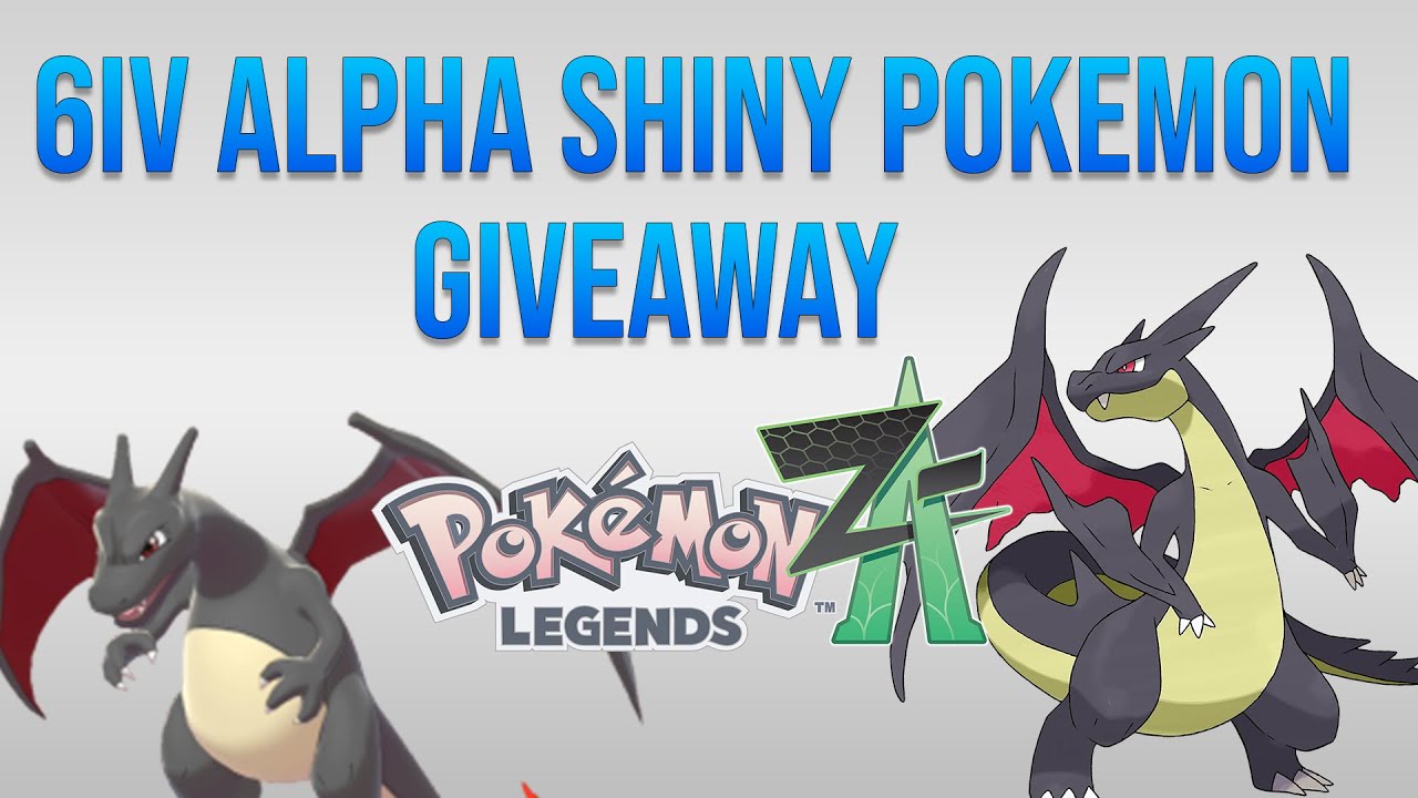✨Pok&eacute;mon Legends Z-A FREE 6IV Shiny Alphas Giveaways Trades / PLZA/SV/SWSH/PLA
