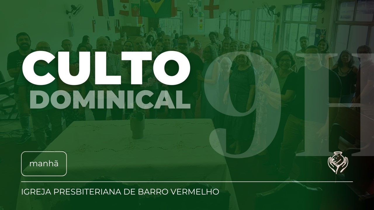 Culto Manhã - 08/02/2026