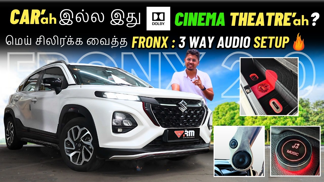 🎬🚗 “Car'ஆ இல்ல இது DOLBY Cinema Theatre'ஆ ? 😱 மெய்சிலிர்க்க வைத்த FRONX 🔥 3-Way Audio Setup 🎶