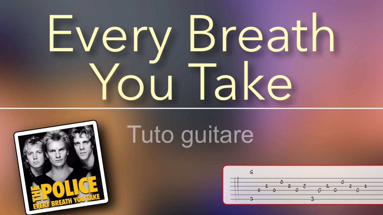 Tuto guitare - Every Breath You Take (The Police) + TAB