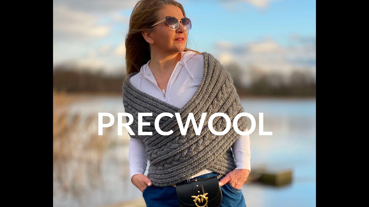 PRECWOOL by LGMP, czyli jak zrobić kamizelko-otulacz z długiego szala/ HOW TO KNITT EASY, BIG SHAWL
