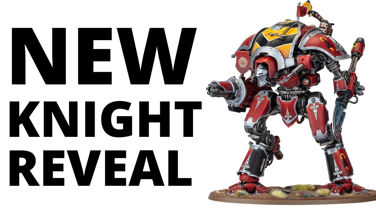 New IMPERIAL KNIGHT CLASS Unveiled! What is the Knight Destrier?