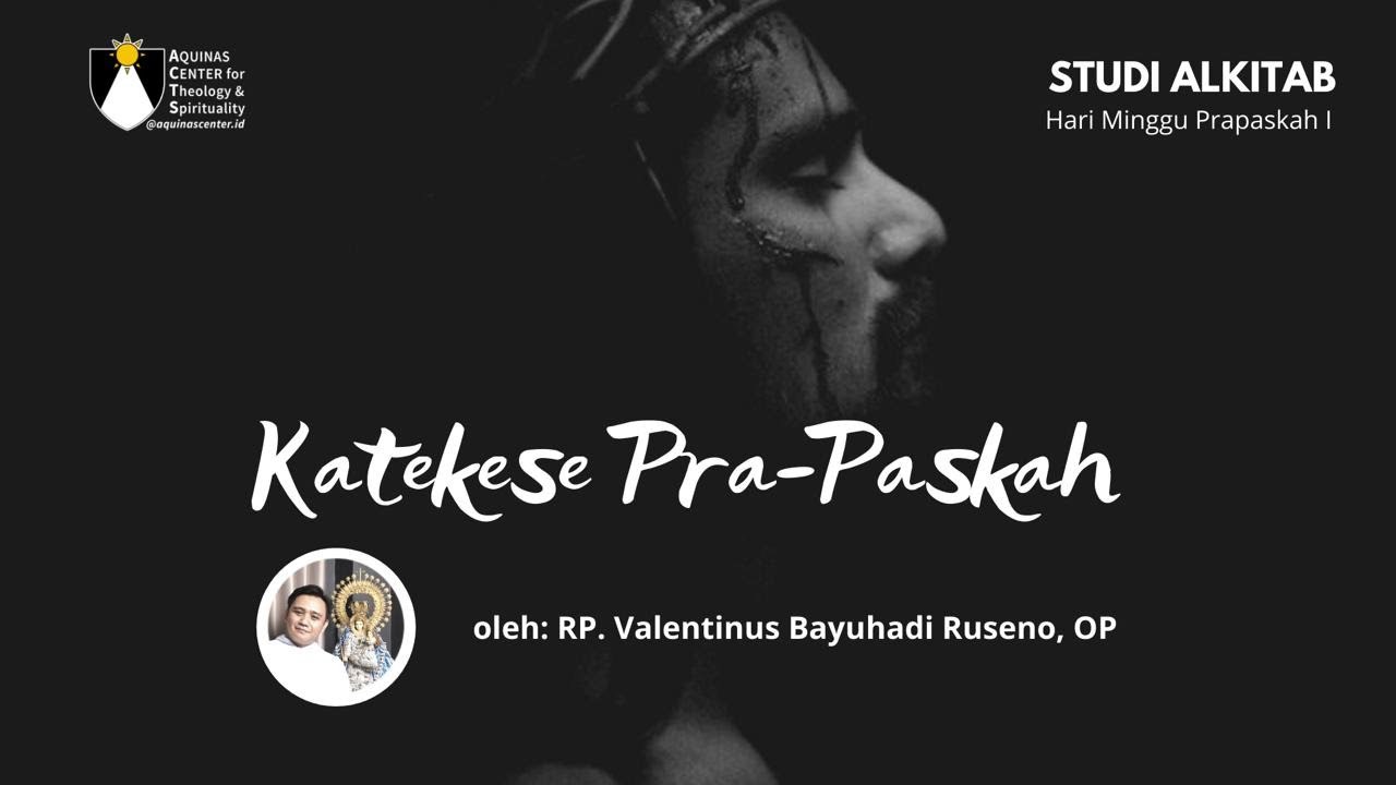 ACTS Studi Alkitab - Katekese Pra-Paskah