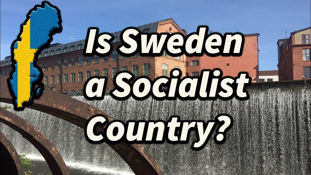 Is Sweden Socialist Country?