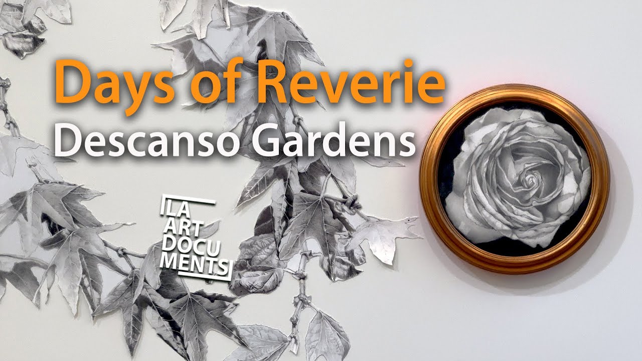 Days of Reverie at the Sturt Haaga Gallery, Descanso Gardens