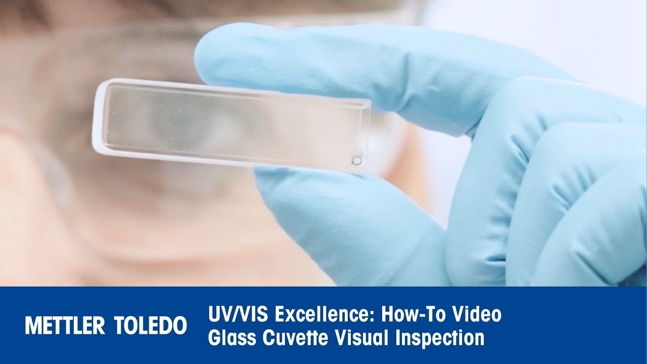 How-to Handle Glass Cuvettes: Visual Inspection